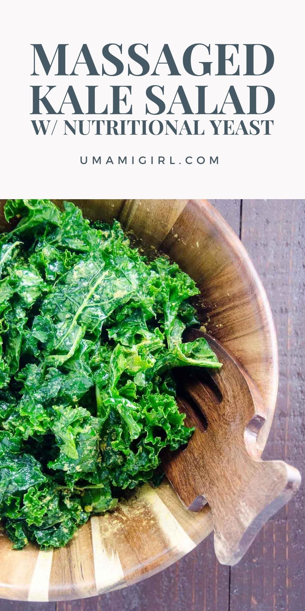 Massaged Kale Salad with Nutritional Yeast (Vegan) Umami Girl