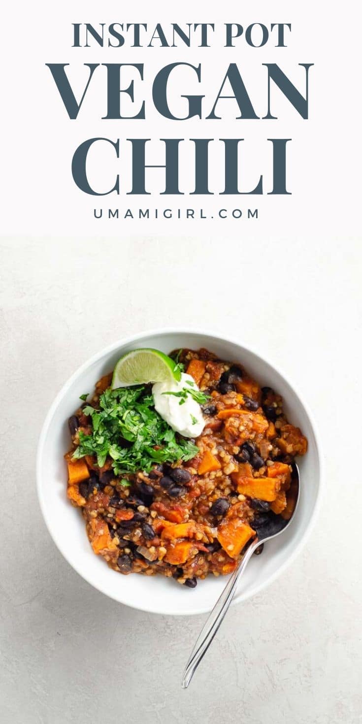 Hearty Vegan Instant Pot Chili Umami Girl