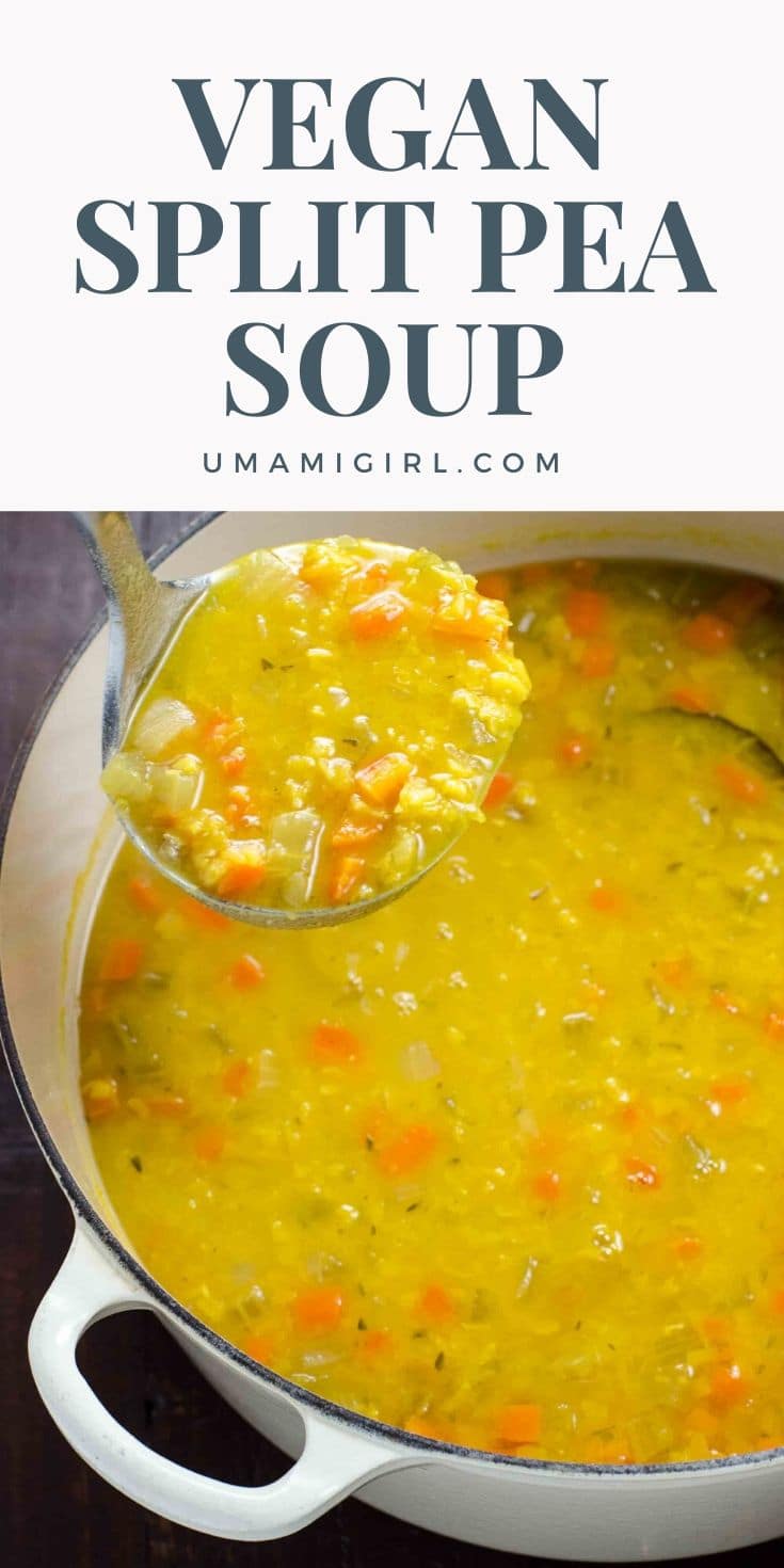 Vegan Split Pea Soup - Umami Girl