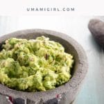 Best Guacamole Recipe _ Umami Girl