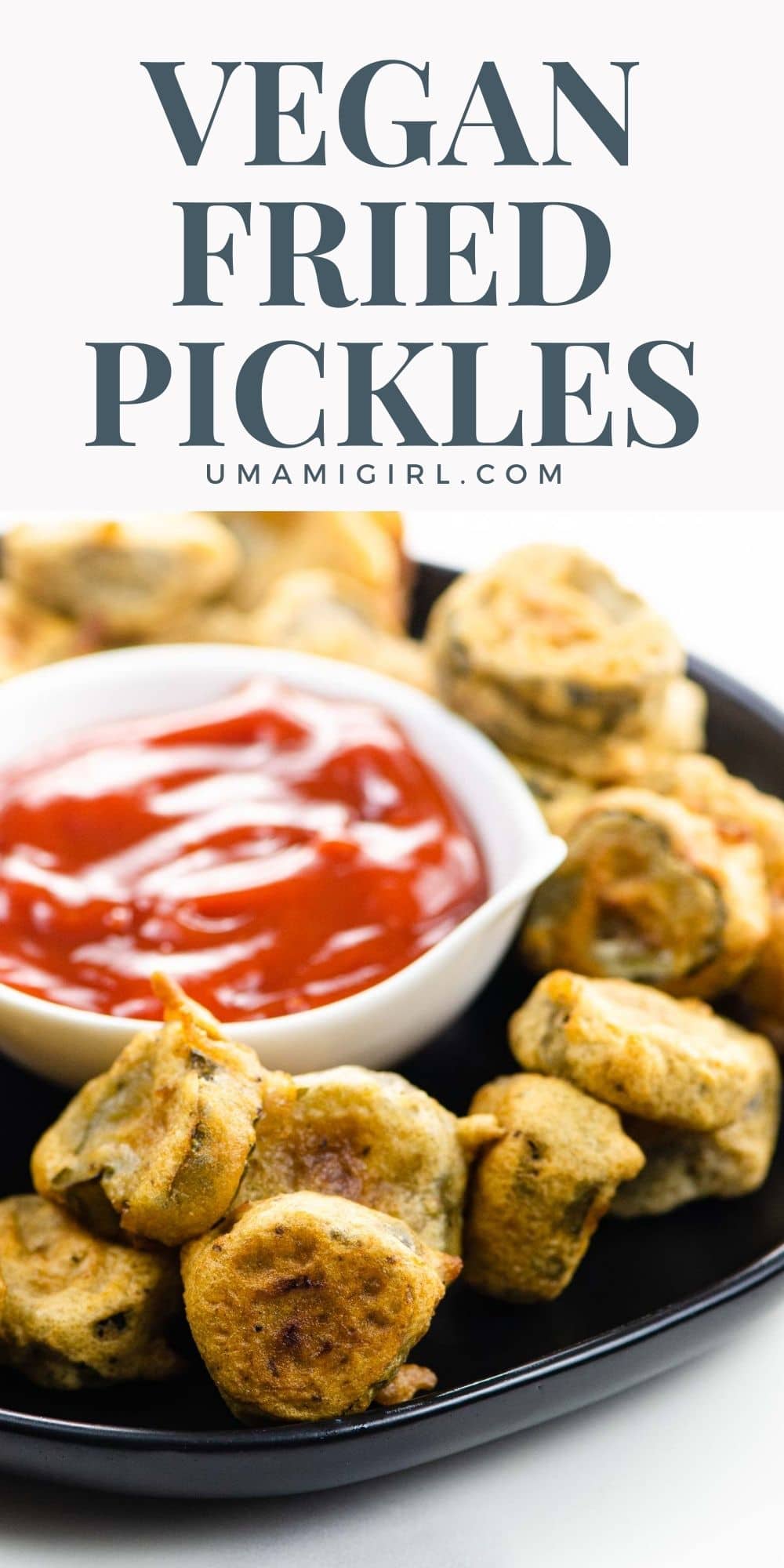 Vegan Fried Pickles Crisp, Tangy, Fabulous Umami Girl