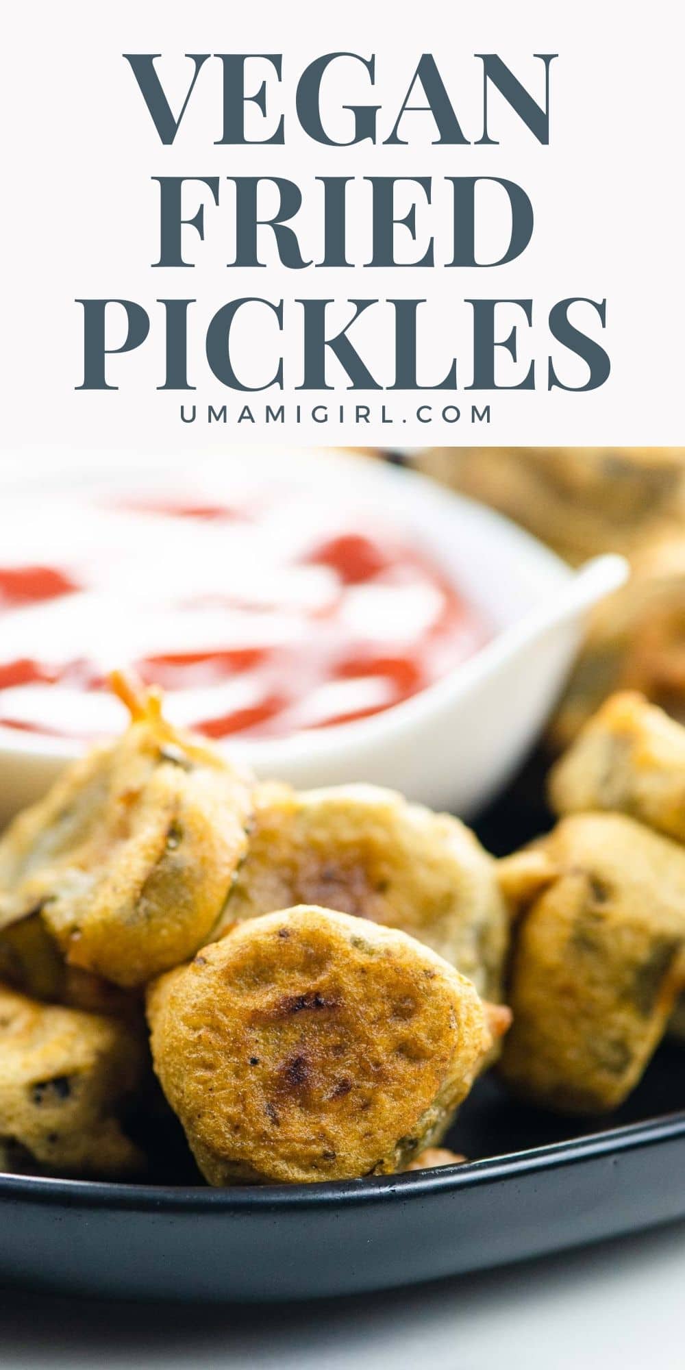 Vegan Fried Pickles Crisp, Tangy, Fabulous Umami Girl