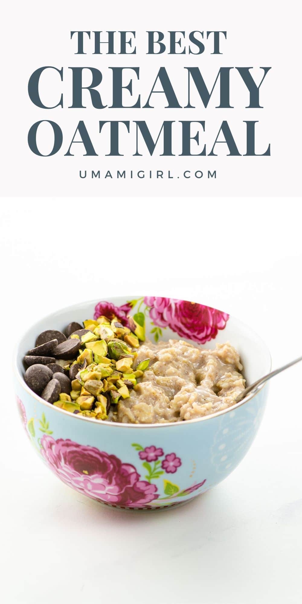 Creamy Oatmeal (Truly the Best Oatmeal Recipe) Umami Girl