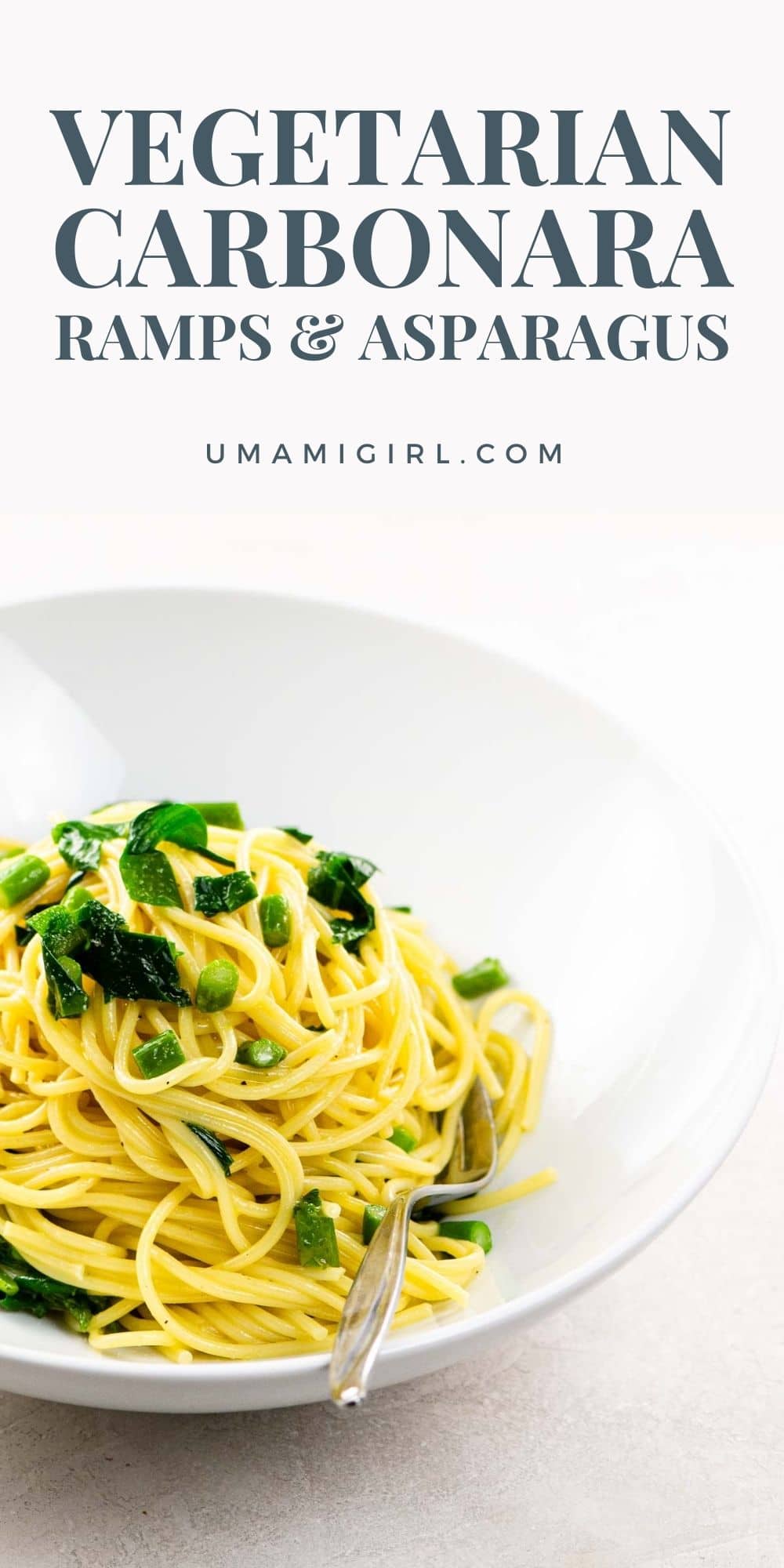 Vegetarian Carbonara with Asparagus and Ramps Umami Girl