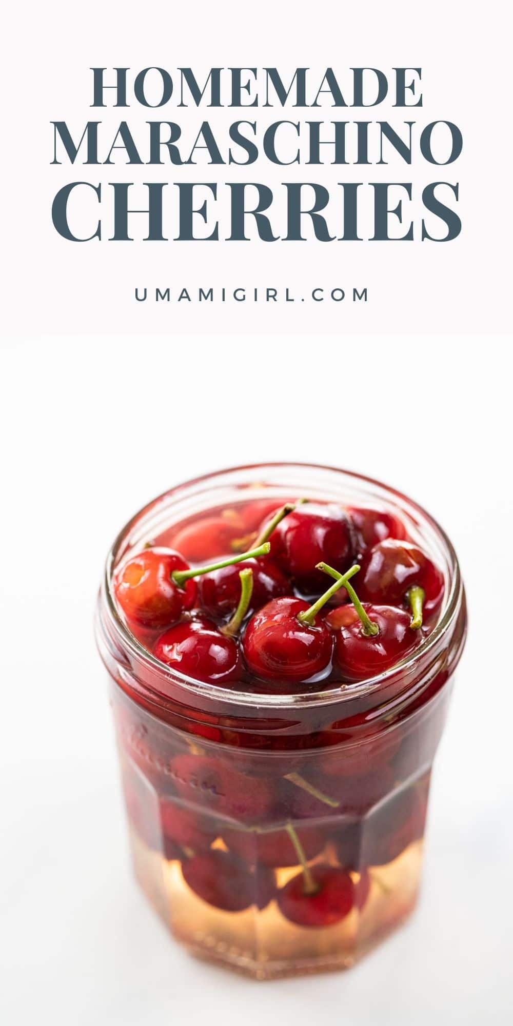 Homemade Maraschino Cherries Umami Girl