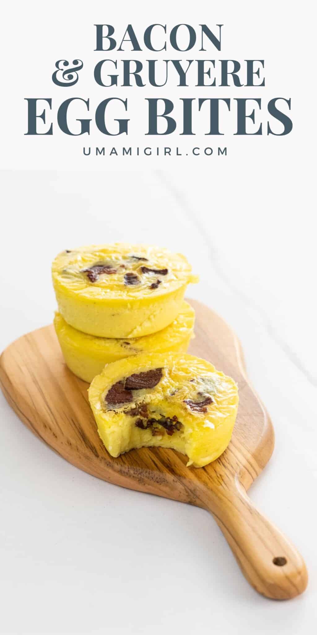 Bacon and Gruyere Egg Bites Umami Girl